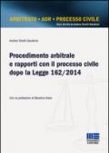 Procedimento arbitrale e rapporti con il processo civile dopo la Legge 162/2014