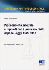 Procedimento arbitrale e rapporti con il processo civile dopo la Legge 162/2014