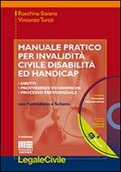 Manuale pratico per invalidità civile disabilità ed handicap. Con CD-ROM
