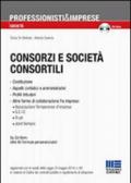 Consorzi e società consortili. Con CD-ROM