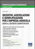 Incentivi, agevolazioni e semplificazioni per l'impresa agricola