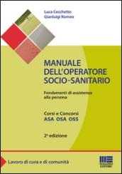 Manuale dell'operatore socio-sanitario. Fondamenti di assistenza alla persona