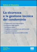 La sicurezza e la gestione tecnica del condominio