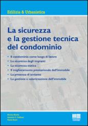 La sicurezza e la gestione tecnica del condominio