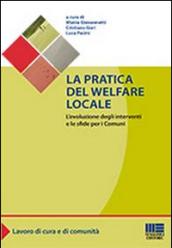 La pratica del welfare locale. L'evoluzione degli interventi e le sfide per i comuni