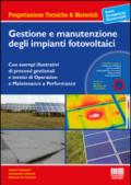 Gestione e manutenzione degli impianti fotovoltaici. Con CD-ROM