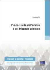 L'imparzialità dell'arbitro e del tribunale arbitrale