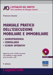 Manuale pratico dell'esecuzione mobiliare e immobiliare. Con CD-ROM