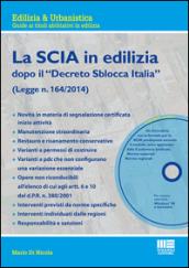 La SCIA in edilizia. Con CD-ROM