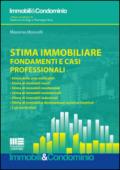 Stima immobiliare. Fondamenti e casi professionali