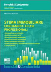 Stima immobiliare. Fondamenti e casi professionali