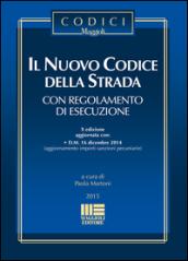 Il nuovo codice della strada con regolamento di esecuzione