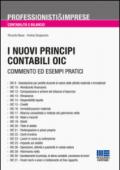 I nuovi principi contabili OIC. Analisi, commento ed esempi pratici