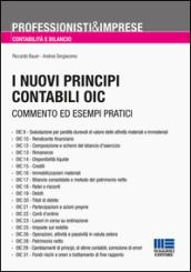 I nuovi principi contabili OIC. Analisi, commento ed esempi pratici