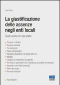 La giustificazione delle assenze negli enti locali. Guida rapida con casi pratici