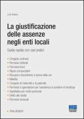 La giustificazione delle assenze negli enti locali. Guida rapida con casi pratici