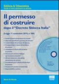 Il nuovo permesso di costruire dopo il «Decreto Sblocca Italia». Con CD-ROM