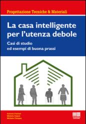 La casa intelligente per l'utente debole