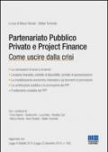 Partenariato pubblico privato e project finance. Come uscire dalla crisi