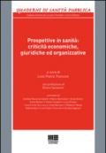 Prospettive in sanità. Criticità economiche, giuridiche ed organizzative