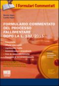 Formulario commentato del processo fallimentare. Con CD-ROM