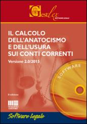 Il calcolo dell'anatocismo e dell'usura sui conti correnti 2015. Software