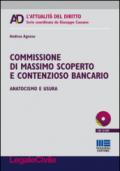 Commissione di massimo scoperto e contenzioso bancario. Anatocismo e usura. Con CD-ROM