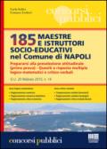 185 maestre e istruttori socio-educativi nel comune di Napoli. Prepararsi alla preselezione attitudinale (prima prova). Quesiti a risposta multipla...