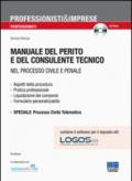 Manuale del perito e del consulente tecnico nel processo civile e penale. Con CD-ROM