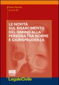 Le novità sul risarcimento del danno alla persona tra norme e giurisprudenza