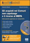 Gli acquisti nei comuni non capoluogo e il ricorso al MEPA. Con CD-ROM