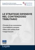 Le strategie difensive nel contenzioso tributario