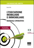 L'esecuzione mobiliare e immobiliare. Manuale operativo. Con CD-ROM