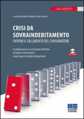 Crisi da sovraindebitamento. Con CD-ROM