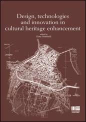 Design, technologies and innovation in cultural heritage enhancement