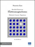 Raccolta di lezioni per elettromagnetismo. Elettricità. Corrente. Magnetismo