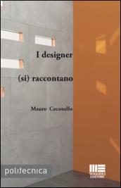 I designer (si) raccontano