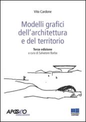Modelli grafici dell'architettura e del territorio