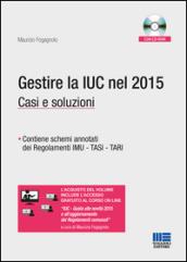 Gestire la IUC nel 2015. Casi e soluzioni. Con CD-ROM