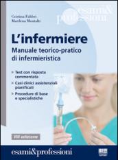 L'infermiere. Manuale teorico-pratico di infermieristica