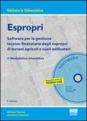 Espropri. Software per la gestione tecnico-finanziaria degli espropri di terreni agricoli e suoli edificatori. Con modulistica interattiva. CD-ROM