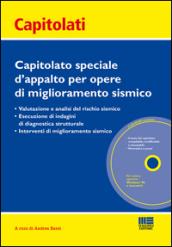 Capitolato speciale d'appalto per opere di miglioramento sismico. Con CD-ROM