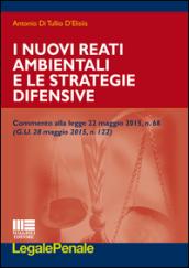 I nuovi reati ambientali e le strategie difensive