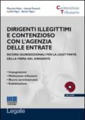 Dirigenti illegittimi e contenzioso con l'agenzia delle entrate. Con CD-ROM