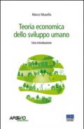 Teoria economica dello sviluppo umano. Una introduzione