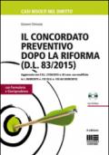 Il concordato preventivo dopo la riforma (D.L. 83/2015). Con CD-ROM