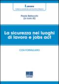 La sicurezza nei luoghi di lavoro e jobs act. Con formulario