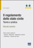 Il regolamento dello stato civile. Teoria e pratica. Manuale operativo. Con CD-ROM