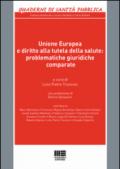 Unione Europea e diritto alla tutela della salute: problematiche giuridiche comparate