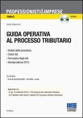 Guida operativa al processo tributario. Con CD-ROM